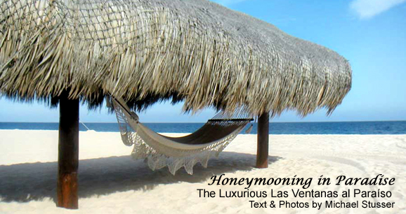 Honeymooning in Paradise:  The Luxurious Las Ventanas Al Paraiso