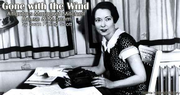 Gone with the Wind: Atlanta's Margaret Mitchell House & Museum