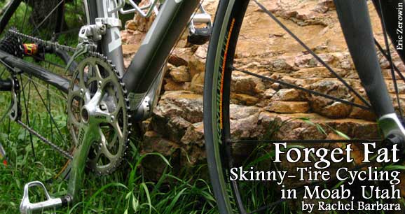 Forget Fat: Skinny-Tire Cycling in Moab, Utah