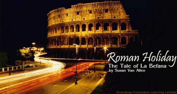 Roman Holiday: The Tale of La Befana; The Colosseum