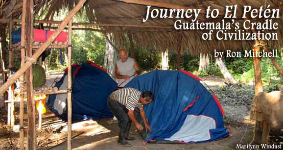 Journey to El Péten: Guatemala's Cradle of Civilzation