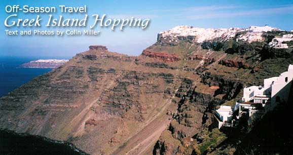 Greece is home to more than 2,000 islands, most of them mountainous and uninhabited.