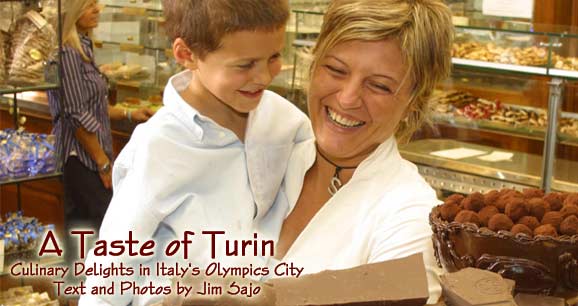 Turin calls itself &ldquo;the capital of chocolate,&rdquo; with good reason.