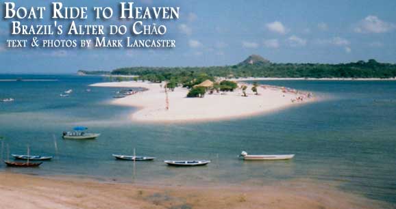 Boat Ride to Heaven: Brazil's Alter Do Chao