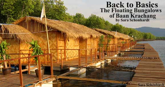 Back to Basics: The Floating Bungalows of Baan Krachang