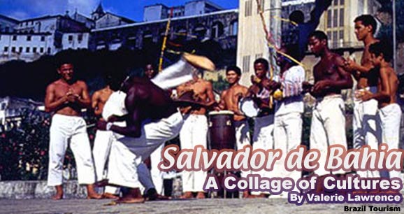 Salvador de Bahia: A Collage of Cultures