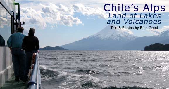 Chile's Alps: Land of Lakes and Volcanoes