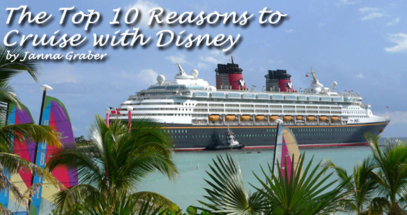 Disney Cruise Line: The Top 10 Reasons to Cruise with Disney