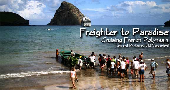 Freighter to Paradise: Cruising French Polynesia