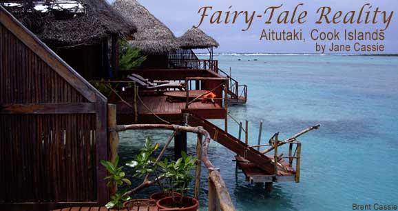 Fairy-Tale Reality: Aitutaki, Cook Islands