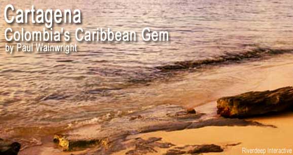 Cartagena:  Colombia's Caribbean Gem