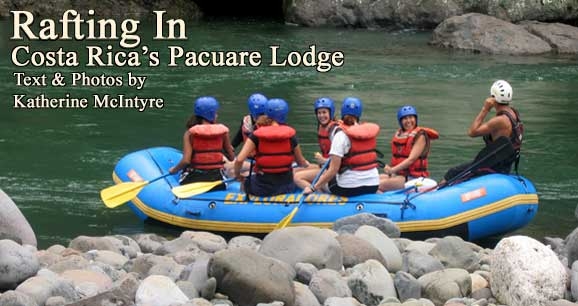 Rafting In:  Costa Rica's Pacuare Lodge