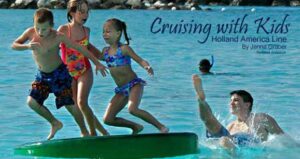 Cruising with Kids: Holland America Line