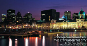 Underground Montreal: The City Under the City