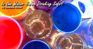 Drinking water safe while traveling?