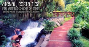 Arenal, Costa Rica: Fire, Mist and Shades of Green