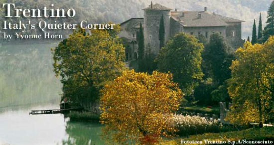 Trentino isn't the first thing people think when they think Italy.