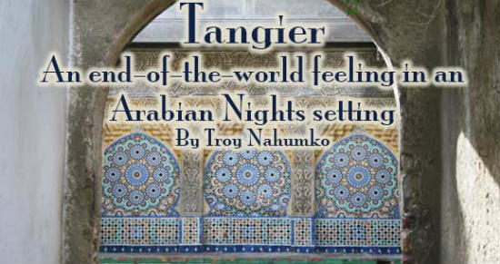 Tangier was the last stop on the ancient Mediterranean ferry line.