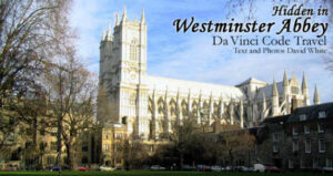 Hidden in Westminster Abbey: Da Vinci Code Travel