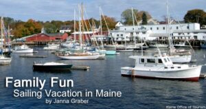 Family Fun: Sailing Vacation in Maine