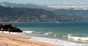 Puerto Vallarta: A Historical Perspective