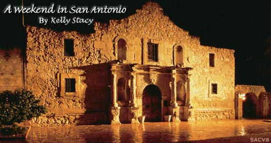 A Weekend in San Antonio, Texas