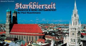 Munich’s Starkbierzeit: Festivals In Germany
