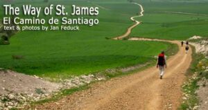 The Way of St. James: El Camino de Santiago