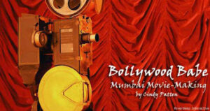 Bollywood Babe: Mumbai Movie-Making