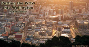 Putting the WOW into Wellington, New Zealand