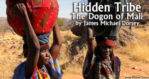 Hidden Tribe: The Dogon of Mali