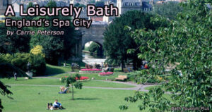 A Leisurely Bath: England’s Spa City