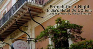 French for a Night: India’s Hotel De L’Orient