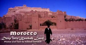 Morocco: Deep in the Heart of Kasbah Land