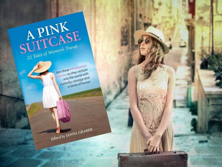 A Pink Suitcase: 22 Tales of Women's Travel