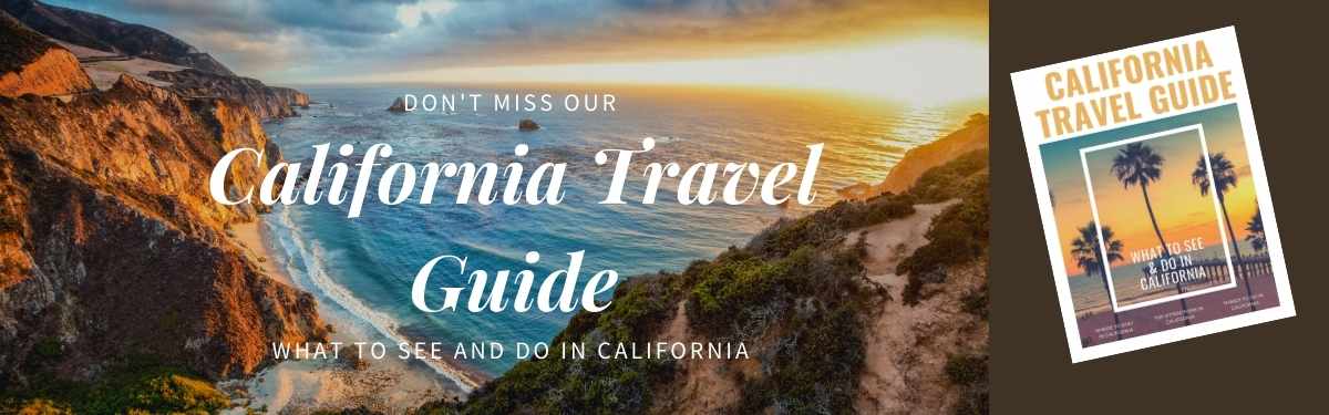 California Travel Guide: Things to Do and See in California