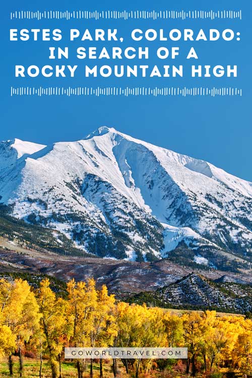 Estes Park, Colorado: In Search of a Rocky Mountain High