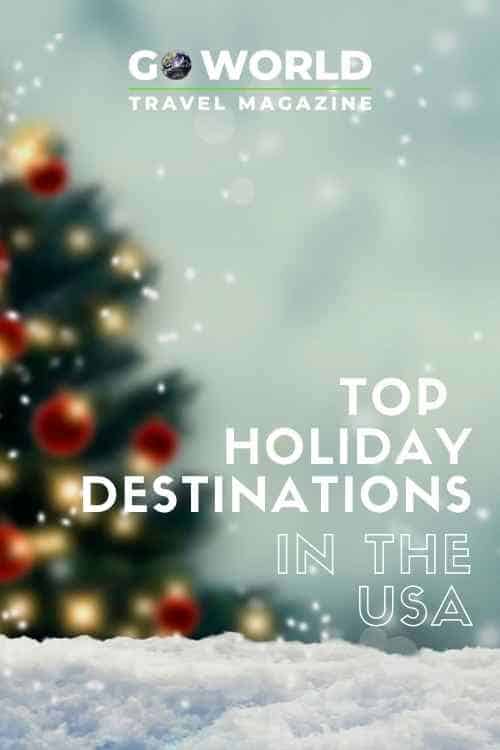 Planning a trip for the holidays? Here are five top holiday destinations in the USA
