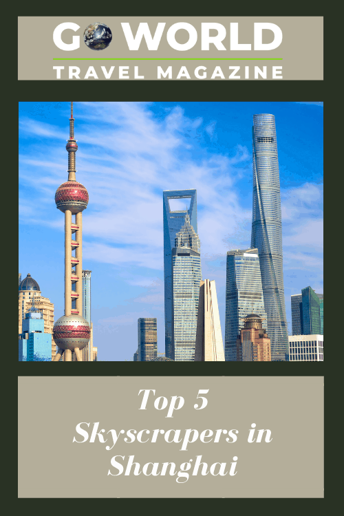 Explore Shanghai China Top Five Shanghai Skyscrapers Of 21