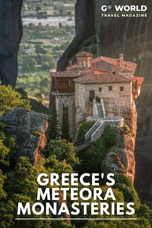 The remote Meteora Monasteries in the Kalambaka Valley are striking not only for their unusual mountain-top locations but also for the Greek history and traditions that are still present.