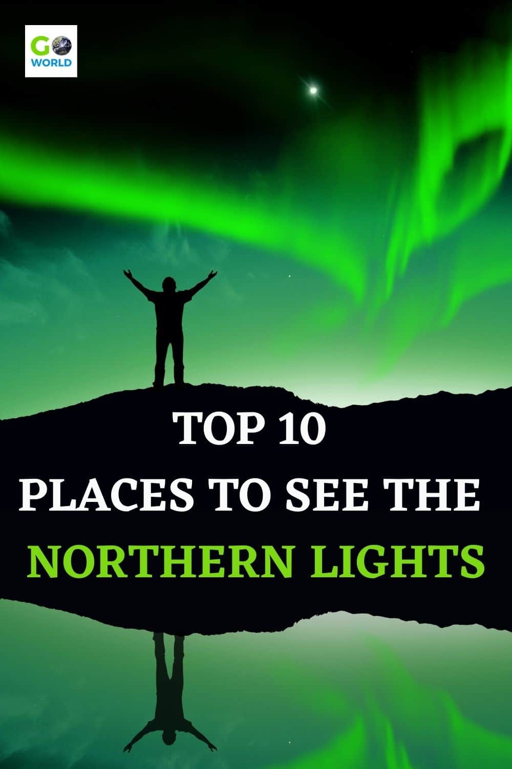 If you want to see the Northern Lights check out this article for the top 10 places in the world to view the spectacular Aurora Borealis. #northernlights #auroraborealis