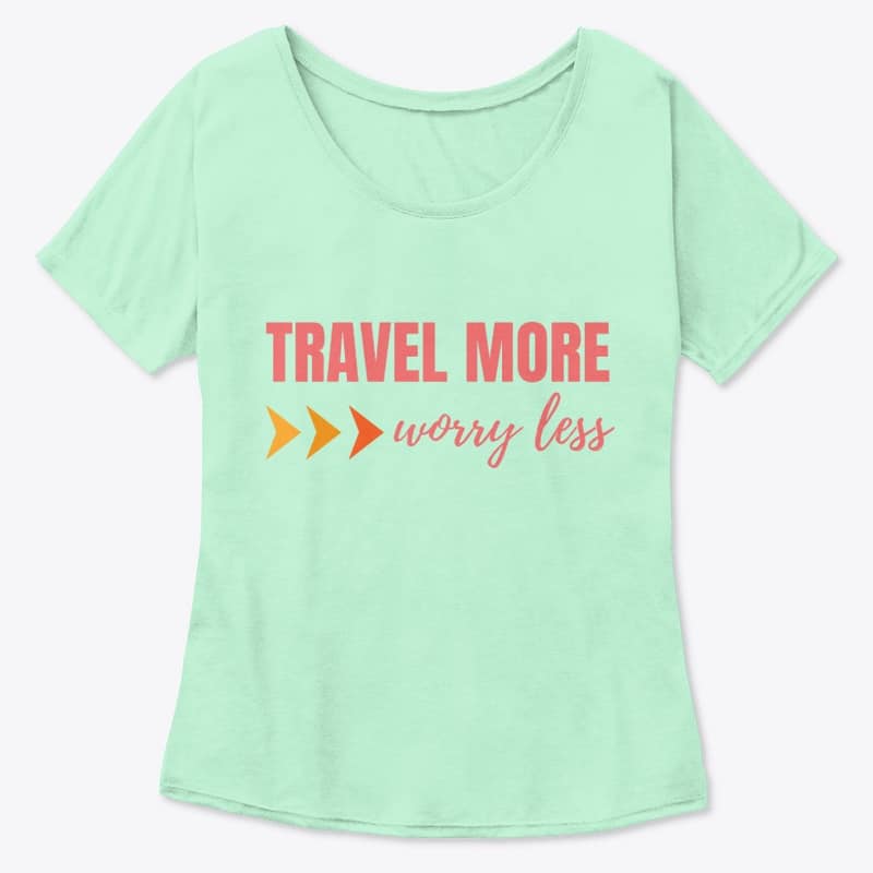 "Travel More, Worry Less" Travel T-Shirt