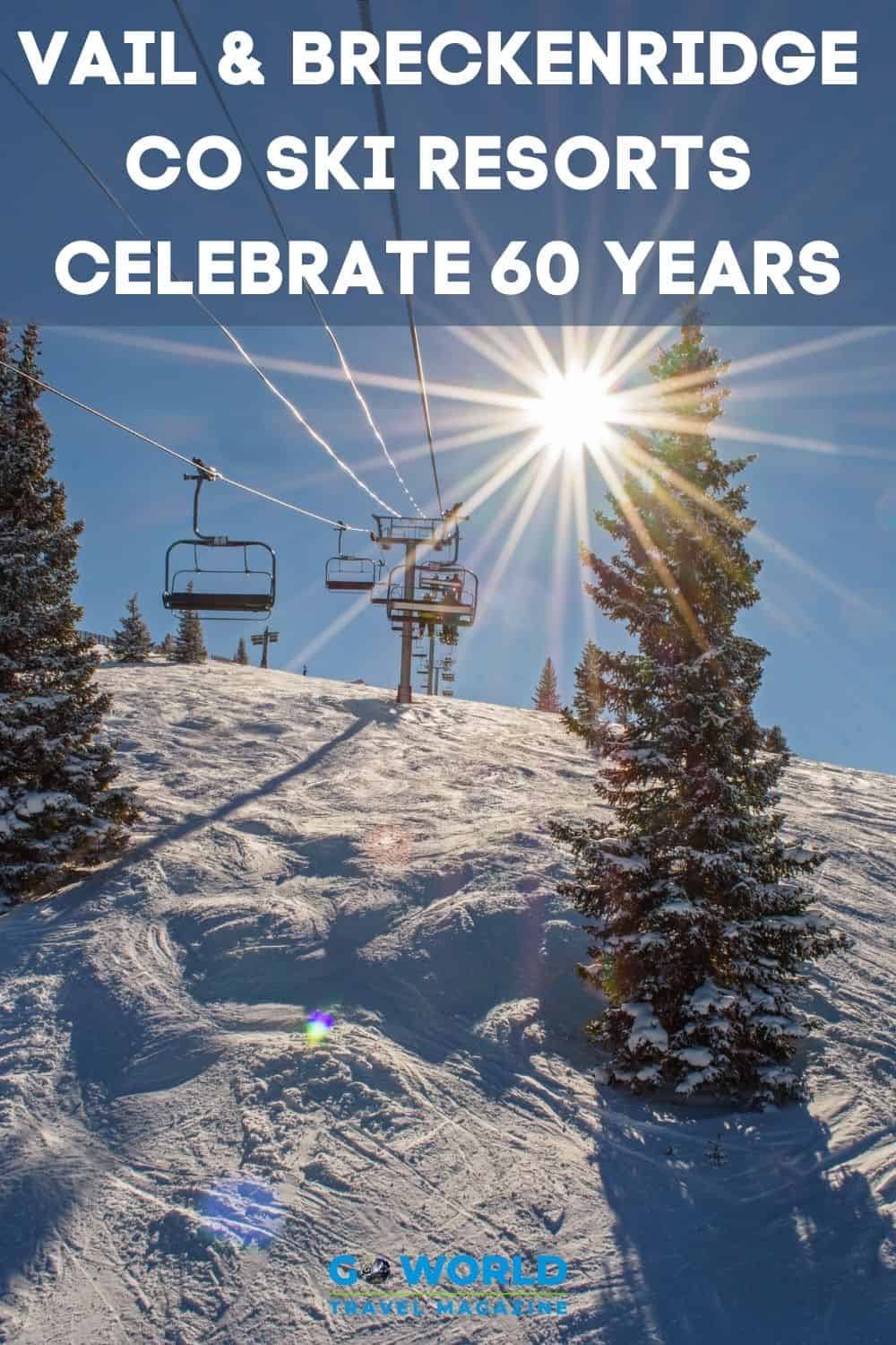 Vail and Breckenridge CO Ski Resorts celebrate their 60 year anniversary. Learn how it all began and led to the huge success of Vail Resorts. #Colorado #Skiresortsincolorado #vailcolorado