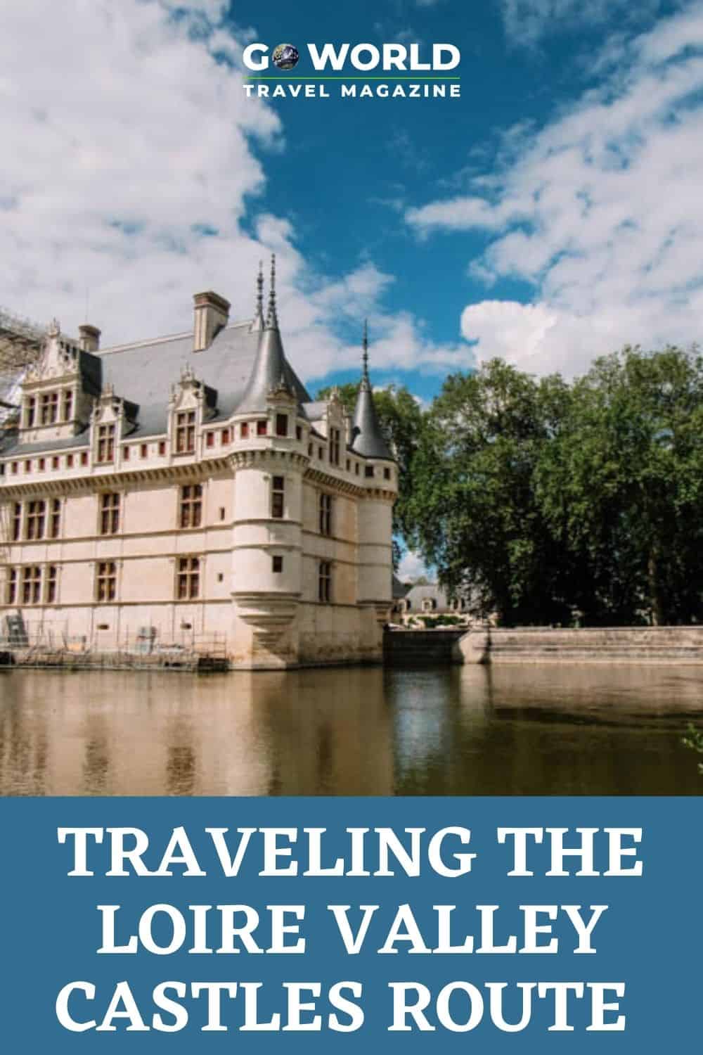 Travelling the Loire Valley Castles Route is like a journey back in time with charming villages, impressive castles plus great food and wine. #loirevalleyfrance #loirevalleycastles #frenchcastles 