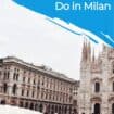 Top 10 Things to Do in Milan