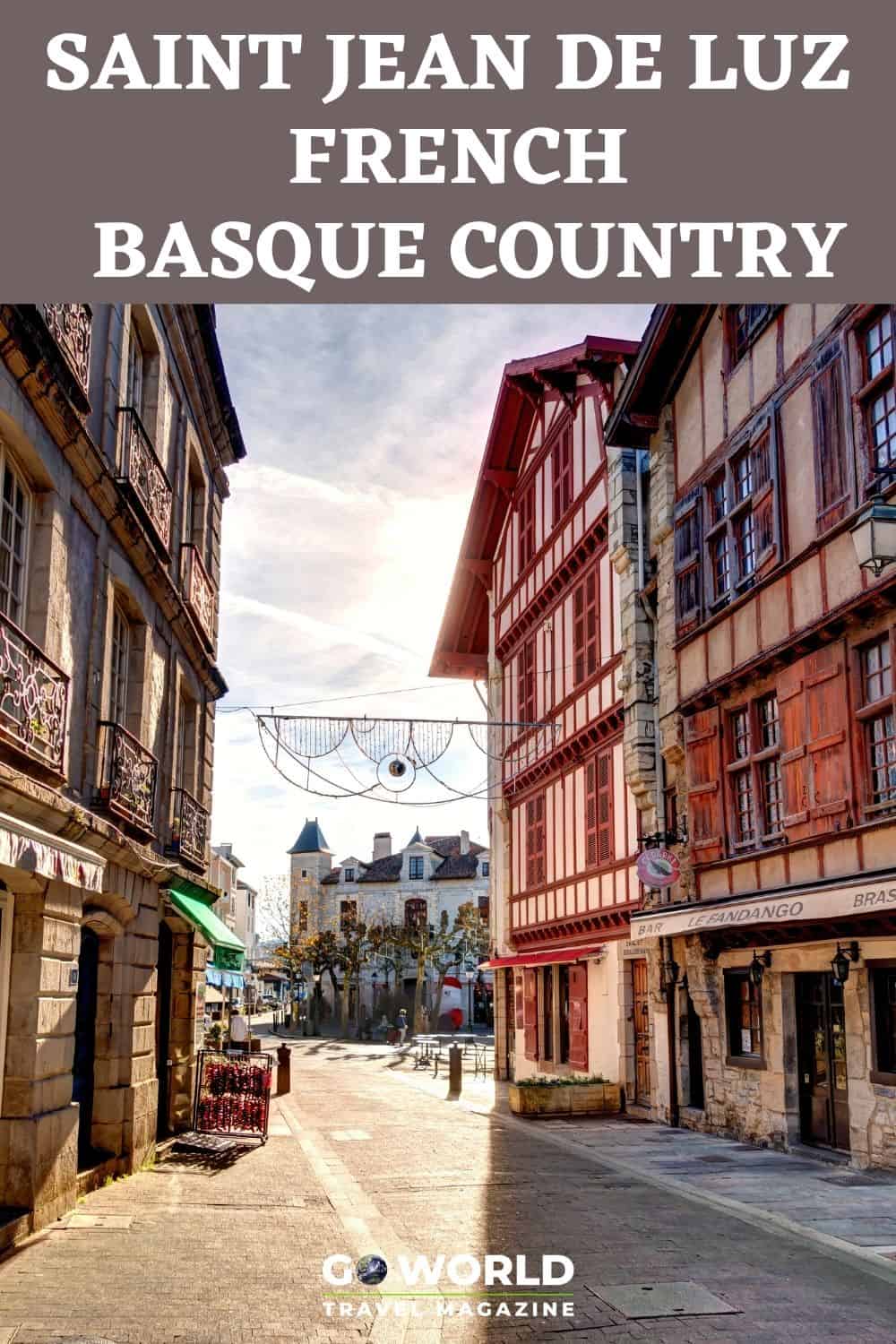 Saint Jean de Luz, once home to whalers turned pirates and now a popular beach holiday destination with stunning French Basque architecture. #Basquecountry #travelinfrance