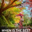 When is the best time to visit Japan?