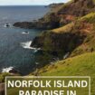 NORFOLK ISLAND; PARADISE IN THE PACIFIC