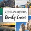 Berlayar di Riviera Meksiko dengan Princess Cruises