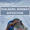 SVALBARD, NORWAY EXPEDITION